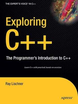 Exploring C++: The Programmer's Introduction to C++ by Ray Lischner: Used