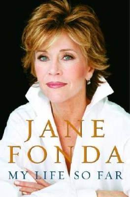 My Life So Far - Hardcover By Jane Fonda - GOOD
