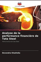 Devendra Khakhdia | Analyse De La Performance FinancièRe De Tata Steel | Buch