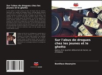 Boniface Bwanyire | Sur L'abus De Drogues Chez Les Jeunes Et Le Ghetto | Buch