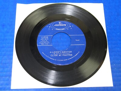 Clyde McPhatter - A Lover's Question /Lover Please 50s Soul 45 Mercury VG+ VINYL