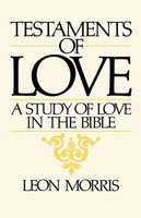 Testaments Of Love A Study Of Love In The Bible Leon Morris Taschenbuch Englisch
