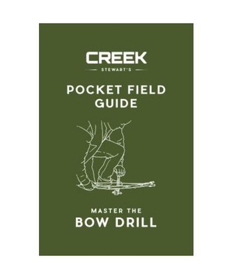 Pocket Field Guide: Master the Bow Drill, Creek Stewart