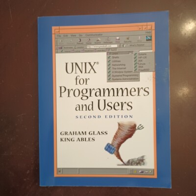 UNIX for Programmers and Users: A Complete Guide,Graham Glass, K
