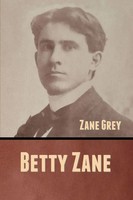 Betty Zane Zane Grey Taschenbuch Kartoniert / Broschiert Englisch 2020