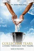 Collective Tears : Living Through The Tears Janice Gray Taschenbuch Englisch