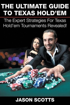 The Ultimate Guide To Texas Hold'em Jason Scotts Taschenbuch Englisch 2015
