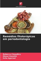 ReméDios FitoteráPicos Em Periodontologia Rebecca Chowdhry