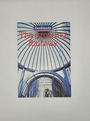 Docklands The Growing Railway DLR Faltblatt um 1988 London Transport