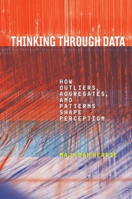 Maja Bak Herrie Thinking Through Data (Paperback)