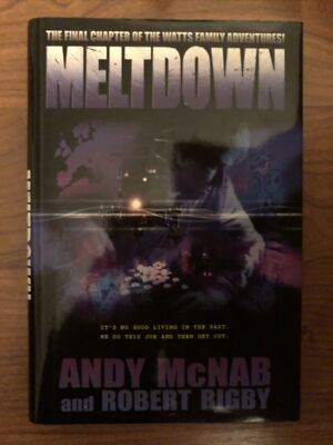 MELTDOWN By Andy Mcnab & Robert Rigby - Hardcover Great Condition