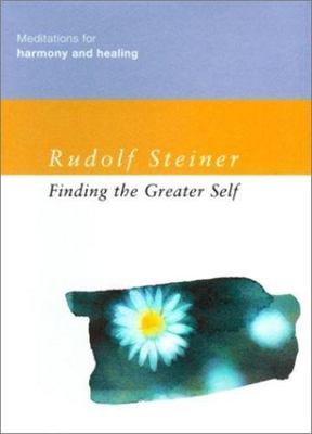 Finding the Greater Self: Meditations for Harmony and Healing - hardcover [VGD]
