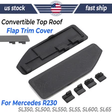 Convertible Top Flap Trim Roof Panel Cover For Mercedes R230 SL500 SL350 SL600 W