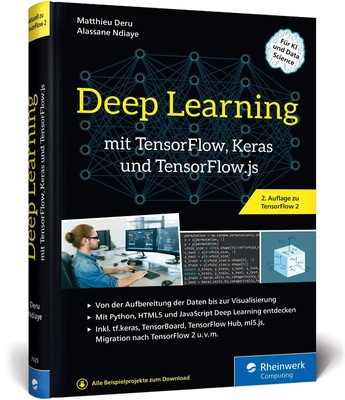 Deep Learning mit TensorFlow, Keras und TensorFlow.js | Matthieu Deru (u. a.)