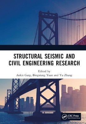 Structural Seismic and Civil Engineering Research - 9781032470405