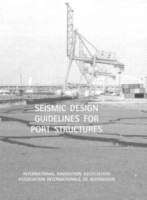 Seismic Design Guidelines for Port Structures, Hardcover, Brand New, Free shi...