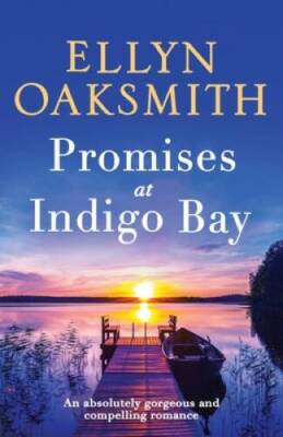 Promises at Indigo Bay: An absolutely gorgeous and compelling romance (Bl - GOOD