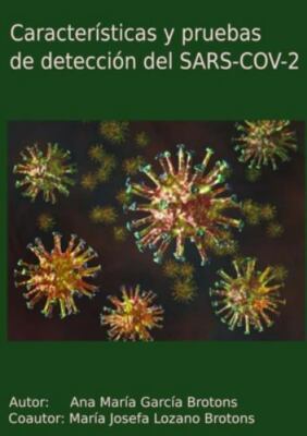 Características y pruebas de detección del SARS-COV-2 by GarcÍa Brotons, Ana ...