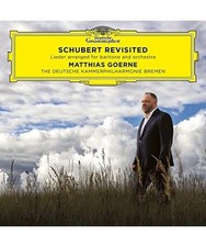 Schubert Revisited: Lieder arranged for baritone and orchestra, Goerne,Matthias