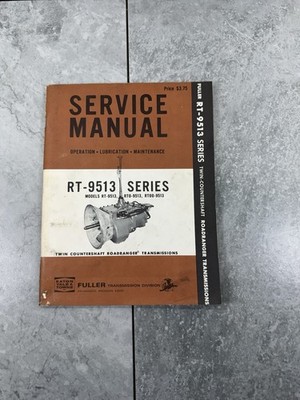 Eaton Fuller RT-9513 Series RoadRanger Transmissions Service Manual 1950s