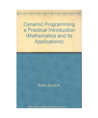 Dynamic Programming a Practical Introduction, Smith, David K.