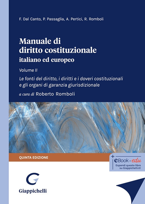 Manuale di diritto costituzionale italiano ed europeo. Vol. 2: Le