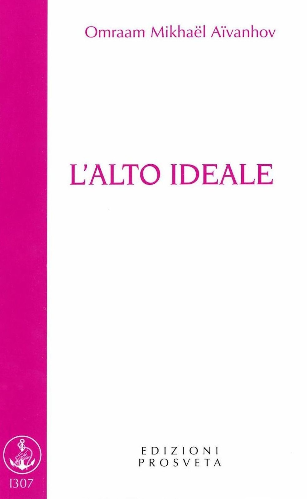 Libri AÃ¯vanhov Omraam MikhaÃ«l - L' Alto Ideale - Immagine 2