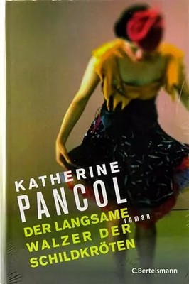 Der langsame Walzer der Schildkröten: Roman, Katherine Pancol
