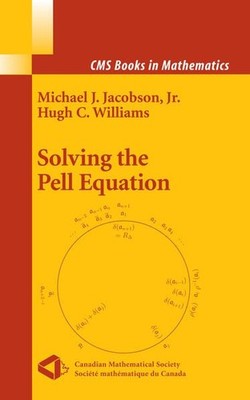 Jacobson, Michael; Williams, Hugh - Solving the Pell Equation (CMS Books in Math