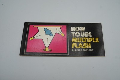 How to Use Multiple Flash Peter Gowland 1974 Photography Guide Vivitar