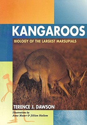 KANGAROOS: BIOLOGY OF THE LARGEST MARSUPIALS By Terence J. Dawson **Excellent**