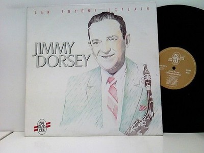 Can Anyone Explain Dorsey, Jimmy:
