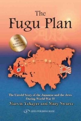 Fugu Plan : The Untold Story of the Japanese and the Jews During