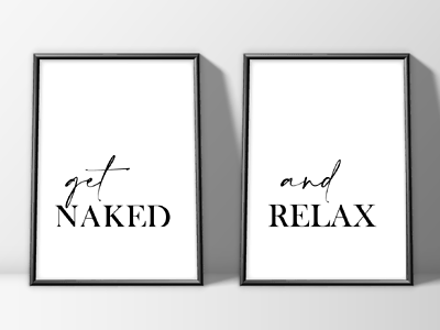 Be Naked When I Come Home Designed Poster Print  A0-A1-A2-A3-A4-A5-A6-MAXI 151