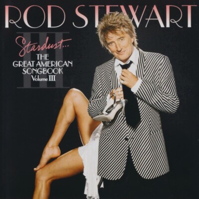 ROD STEWART - The Great American Songbook VOLUME III - Like New -Free P&P