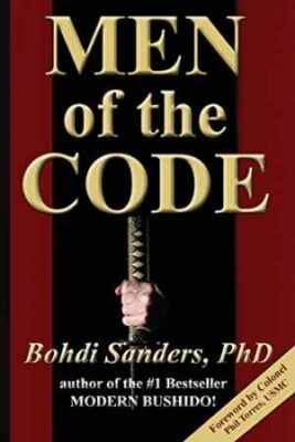 Men of the Code: Living as a Superior Man - Paperback, by Sanders Bohdi - Good