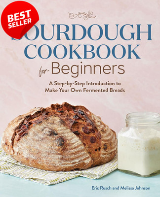 Sourdough Cookbook for Beginners Step-by-Step Guide to Fermented Bread - US