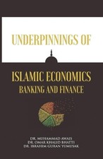 Omar Khalid Bhatti Ibrahim Guran Y Underpinnings of Islamic Economic (Paperback)