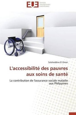 L'Accessibilit Des Pauvres Aux Soins de Sant by El Omari-S (French) Paperback Bo