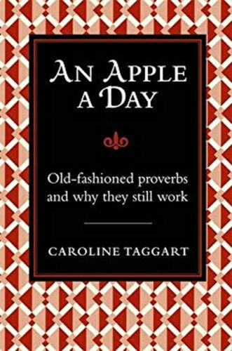 An Apple une Journée : Ancienne Proverbes Et Pourquoi Ils Toujours Travail H - Afbeelding 1 van 2