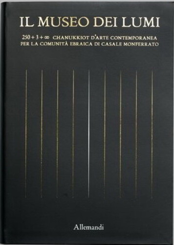 Libri Museo Dei Lumi. 250  3  OO Chanukkiot D'arte Contemporanea Per La Comunita