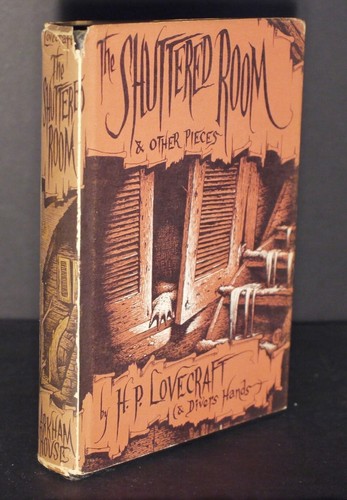 H.P. Lovecraft The Shuttered Room & Other Pieces 1st US Edition 1959