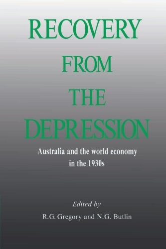 Recovery from the Depression: Australia and the. Gregory, Butlin<|
