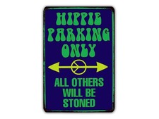 Hippie Parking Only All Others Will Be Stoned - Funny Vintage Metal Sign, Rustic