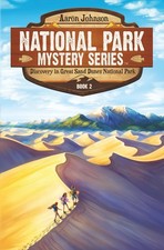 Discovery in Great Sand Dunes National Park: A Mystery Adventure (National Park