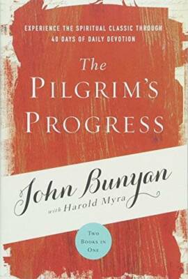 The Pilgrim's Progress: Experience the Spiritual Classic Through 40 Days  - GOOD
