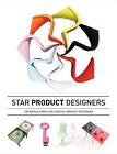 Star Product Designers: Prototypes, Products, and Sketches from the World's Top Designers by Irene Alegre (Paperback, 2013)