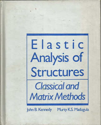 Elastic analysis of structures : classical and matrix methods