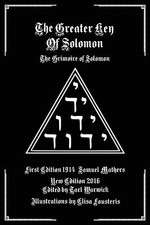 The Greater Key of Solomon: The Grimoire of Solomon