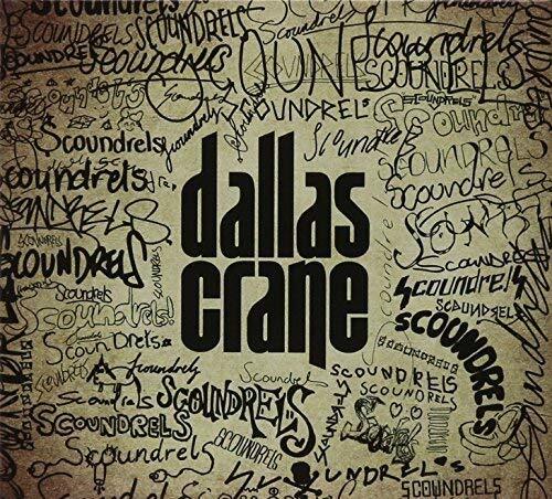 Dallas Crane Scoundrels (CD)